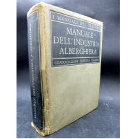 1939 - MANUALE DELLA INDUSTRIA ALBERGHIERA - MILANO