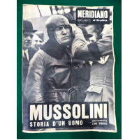 1958 - MERIDIANO D'ITALIA / MUSSOLINI STORIA DI UN UOMO -