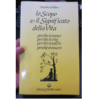 AMADEUS VOLDBEN - LO SCOPO E IL SIGNIFICATO DELLA VITA - ED. MEDITERRANEE