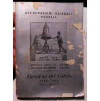 ASSICURAZIONI GENERALI VENEZIA - AGENDINA DEL CALCIO 1939-1940