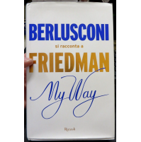 BERLUSCONI si racconta a  FRIEDMAN - My Way - Rizzoli