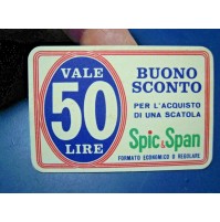 BUONO SCONTO SPIC & SPAN - VALE 50 LIRE - ANNI '70 -