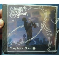 CD - SOUND EVER GREEN - COMPILATION BLUES 2 - NUOVO SIGILLATO