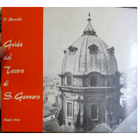 F. STRAZZULLO - GUIDA DEL TESORO DI S. GENNARO - NAPOLI 1966