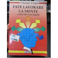 FATE LAVORARE LA MENTE A VOSTRO VANTAGGIO - Minninger Dugan