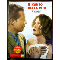 FOTOROMANZO COMPLETO - IL CANTO DELLA VITA - 1954 - I GRANDI ROMANZI D'AMORE