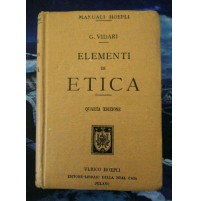 G. VIDARI - ELEMENTI DI ETICA - ULRICO HOEPLI 1917