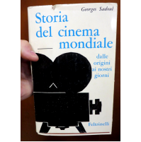 GEORGES SADOUL- STORIA DEL CINEMA MONDIALE - FELTRINELLI 1a EDIZIONE 1964