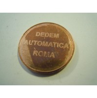 GETTONE DISTRIBUTORE AUTOMATICO - DEDEM ROMA   (8)