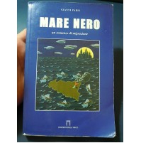 GIANNI PARIS - MARE NERO - UN ROMANZO DI MIGRAZIONE - EDIZIONI DELL'ARCO