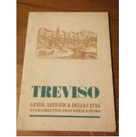 GUIDA ARTISTICA DELLA CITTA' DI TREVISO ENTE TURISMO 1953 L-30