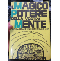 IL MAGICO POTERE DELLA VOSTRA MENTE - WALTER M. GERMAIN