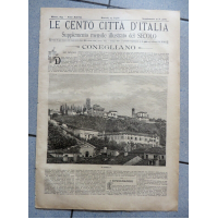 LE CENTO CITTA' D'ITALIA Supplemento al Secolo - 1893 - CONEGLIANO