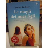 LIBRO : JOANNA TROLLOPE - LE MOGLI DEI MIEI FIGLI - MONDADORI (S/L-30)