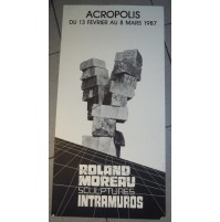 MANIFESTO POSTER - ROLAND MOREAU SCULPTURES INTRAMUROS ACROPOLIS NICE 1987 