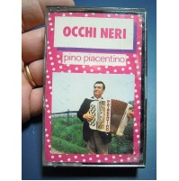 MC MUSICASSETTA - OCCHI NERI / PINO PIACENTINO