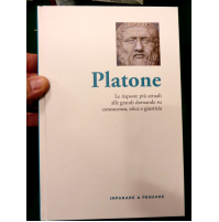 PLATONE - Le risposte più attuali alle grandi domande su conoscenza, etica