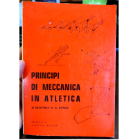 PRINCIPI DI MECCANICA IN ATLETICA - di GEOFFREY H.G. DYSON