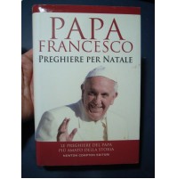 Papa Francesco Bergoglio:preghiere per Natale ed.Newton 