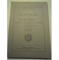 SOCIETA' LIGURE DI STORIA - SUPPLICHE DI MARTINO V - DIOCESI DI PONENTE 1977 L-A