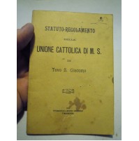 STATUTO - REGOLAMENTO DELLA UNIONE CATTOLICA DI M.S. TOVO S.GIACOMO 1904 C11-611
