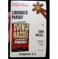 SVEN HASSEL - LIQUIDATE PARIGI ! - Longanesi & C. - 1972
