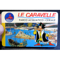 TESSERA INGRESSO PARCO ACQUATICO LE CARAVELLE CERIALE - 1990 ca