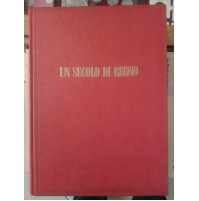 UN SECOLO DI REGNO - L'UNITA' NAZIONALE RISORGIMENTO UNITÀ D'ITALIA SAVOIA